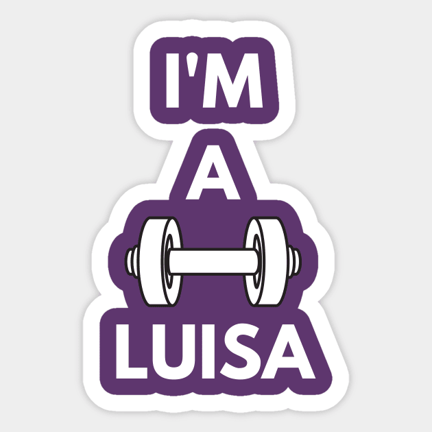 I'm a Luisa Sticker by TalesfromtheFandom